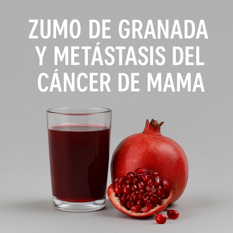 ZUMO DE GRANADA Y METÁSTASIS DEL CÁNCER DE MAMA